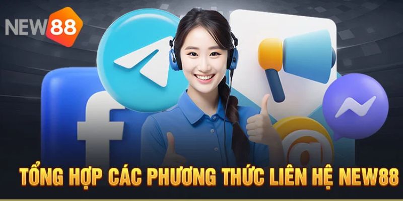 Những hình thức liên hệ New88 mà bạn có thể sử dụng